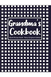 Grandma's Cookbook Blank Recipe Book Navy Gingham Edition