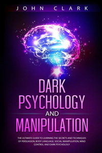 Dark Psychology and Manipulation