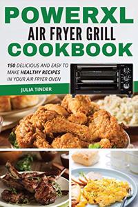 PowerXL Air Fryer Grill Cookbook