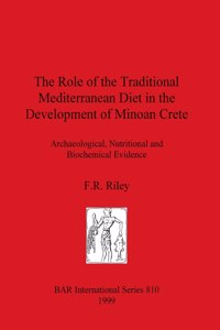 Role of the Traditional Mediterranean Diet in the Development of Minoan Crete