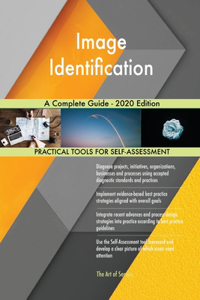 Image Identification A Complete Guide - 2020 Edition