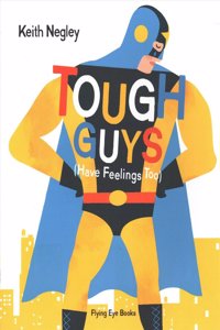 Tough Guys (Have Feelings Too)