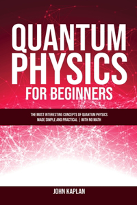 Quantum Physics for Beginners