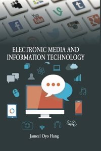 Electronic Media and Information Technology