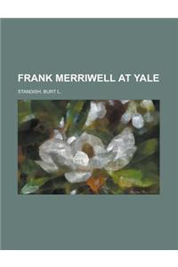 Frank Merriwell at Yale