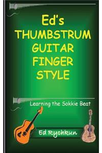 Ed's Thumb Strum Guitar Finger Style