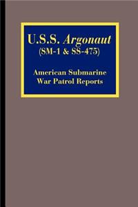 U.S.S. Argonaut (SM-1 & SS-475)