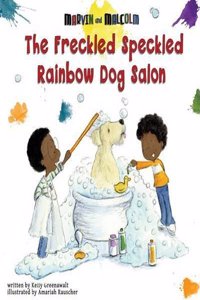 The Freckled Speckled Rainbow Dog Salon