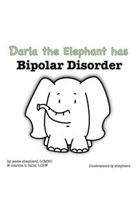 Darla the Elephant has Bipolar Disorder