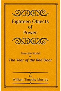 Eighteen Objects of Power
