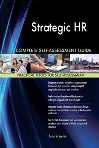 Strategic HR Complete Self-Assessment Guide