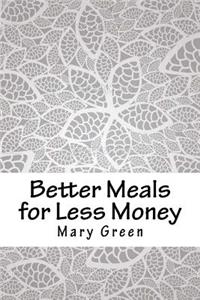 Better Meals for Less Money