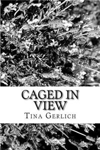 Caged in View