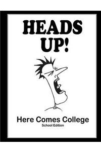 Heads Up! Here Comes College School Edition