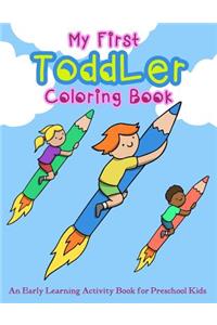 My First Toddler Coloring Book