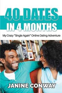 40 Dates in 4 Months