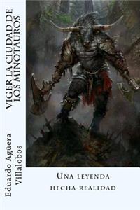 Viger La Ciudad de Los Minotauros