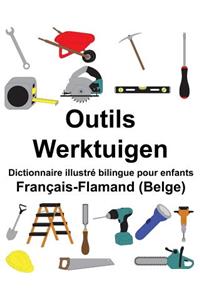 Français-Flamand (Belge) Outils/Werktuigen Dictionnaire illustré bilingue pour enfants