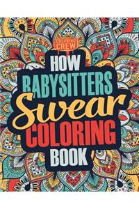 How Babysitters Swear Coloring Book