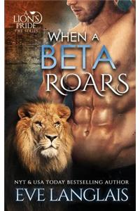When A Beta Roars