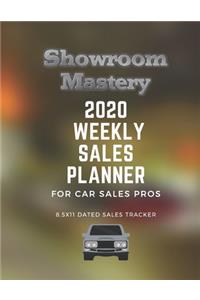 Showroom Mastery 2020 WEEKLY SALES PLANNER for Car Sales Pros