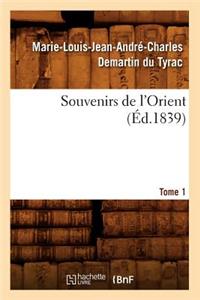 Souvenirs de l'Orient. Tome 1 (Éd.1839)