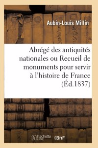 Abrégé Des Antiquités Nationales Ou Recueil de Monuments Pour Servir À l'Histoire de France