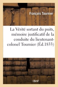 Vérité Sortant Du Puits, Mémoire Justificatif de la Conduite Du Lieutenant-Colonel Tournier