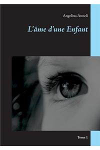 L'âme d'une Enfant: Tome 1
