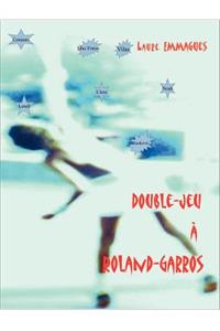 Double-jeu à Roland-Garros