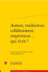 Auteur, Traducteur, Collaborateur, Imprimeur... Qui Ecrit ?