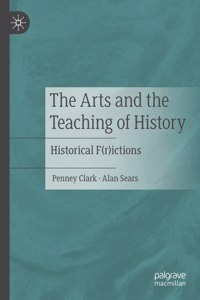 Arts and the Teaching of History