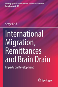 International Migration, Remittances and Brain Drain