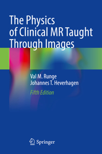 Physics of Clinical MR Taught Through Images