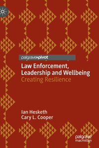 Law Enforcement, Leadership and Wellbeing