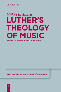 Luther's Theology of Music