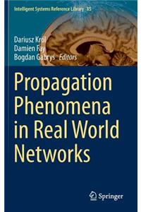 Propagation Phenomena in Real World Networks