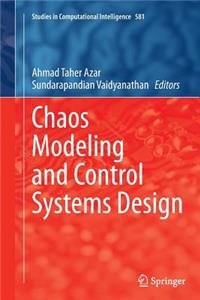 Chaos Modeling and Control Systems Design