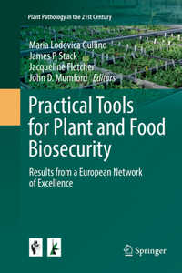 Practical Tools for Plant and Food Biosecurity