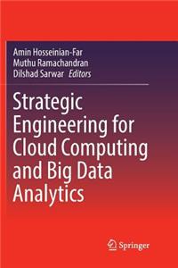 Strategic Engineering for Cloud Computing and Big Data Analytics