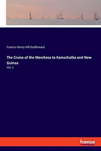 Cruise of the Marchesa to Kamschatka and New Guinea