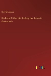 Denkschrift über die Stellung der Juden in Oesterreich