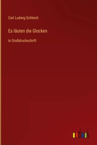 Es läuten die Glocken