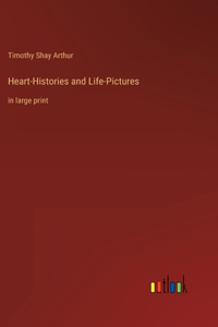 Heart-Histories and Life-Pictures