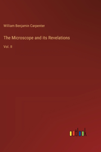 Microscope and its Revelations