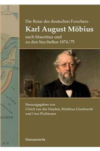 Die Reise Des Deutschen Forschers Karl August Mobius Nach Mauritius Und Zu Den Seychellen 1874/75