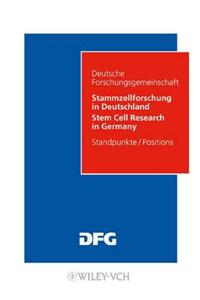 Stammzellforschung in Deutschland. Moglichkeiten und Perspektiven (Kommissionsmitteilungen der DFG)