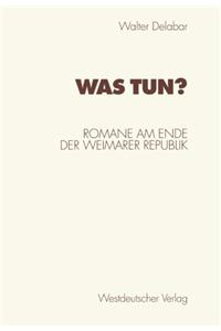 Was Tun?