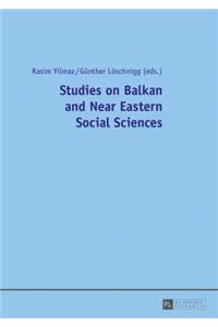 Studies on Balkan and Near Eastern Social Sciences