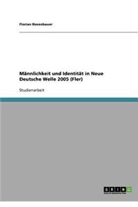 Männlichkeit und Identität in Neue Deutsche Welle 2005 (Fler)